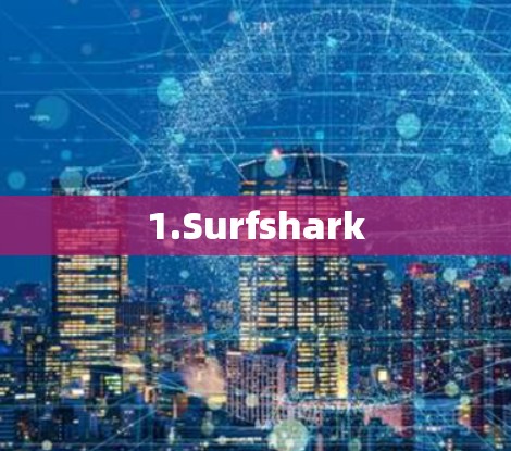 1.Surfshark