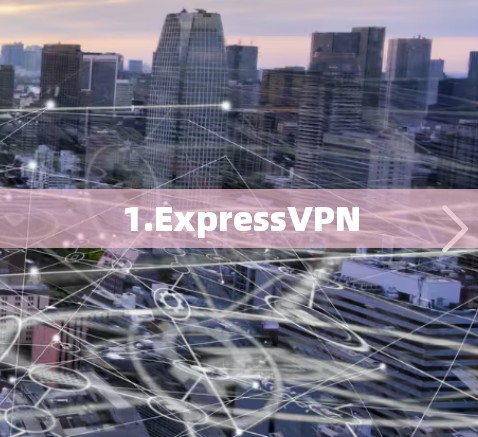 1.ExpressVPN