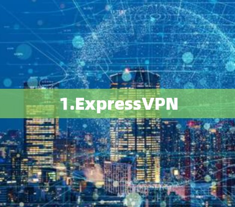 1.ExpressVPN