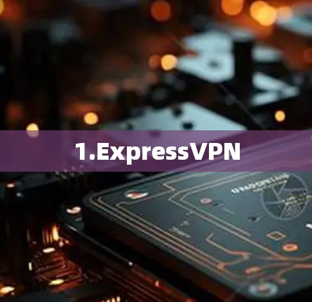 1.ExpressVPN
