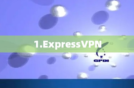 1.ExpressVPN