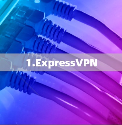 1.ExpressVPN